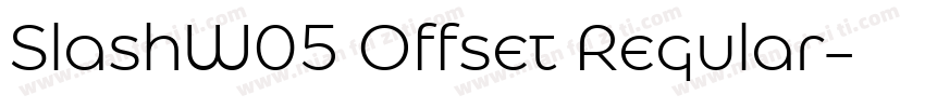 SlashW05 Offset Regular字体转换